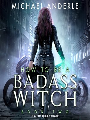 cover image of How to Be a Badass Witch II